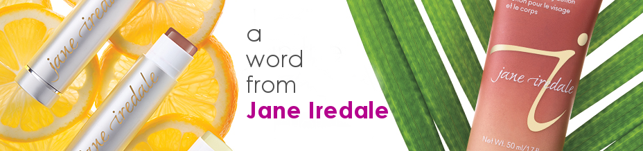 A word from Jane Iredale