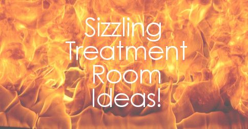 SIZZLING TREATMENT ROOM IDEAS YOU’VE NEVER TRIED BEFORE