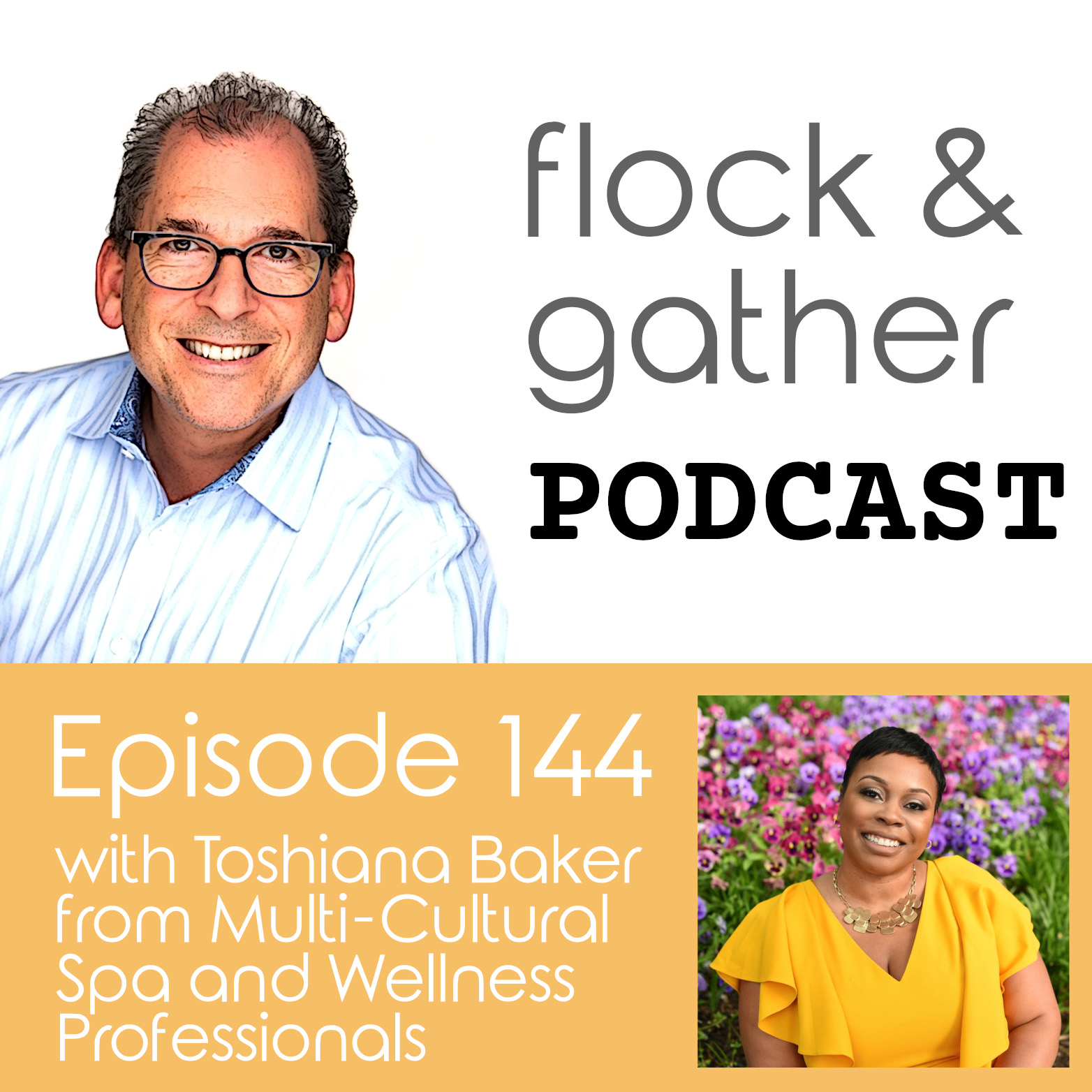 Flock and Gather Podcast.  Episode 144 with Toshiana Baker from Multi-Cultural Spa and Wellness Professionals