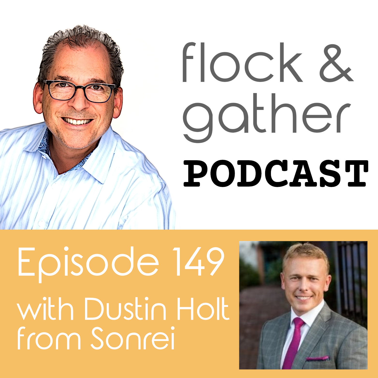 Flock and Gather Podcast.  Episode 149 with Dustin Holt from Sonrei
