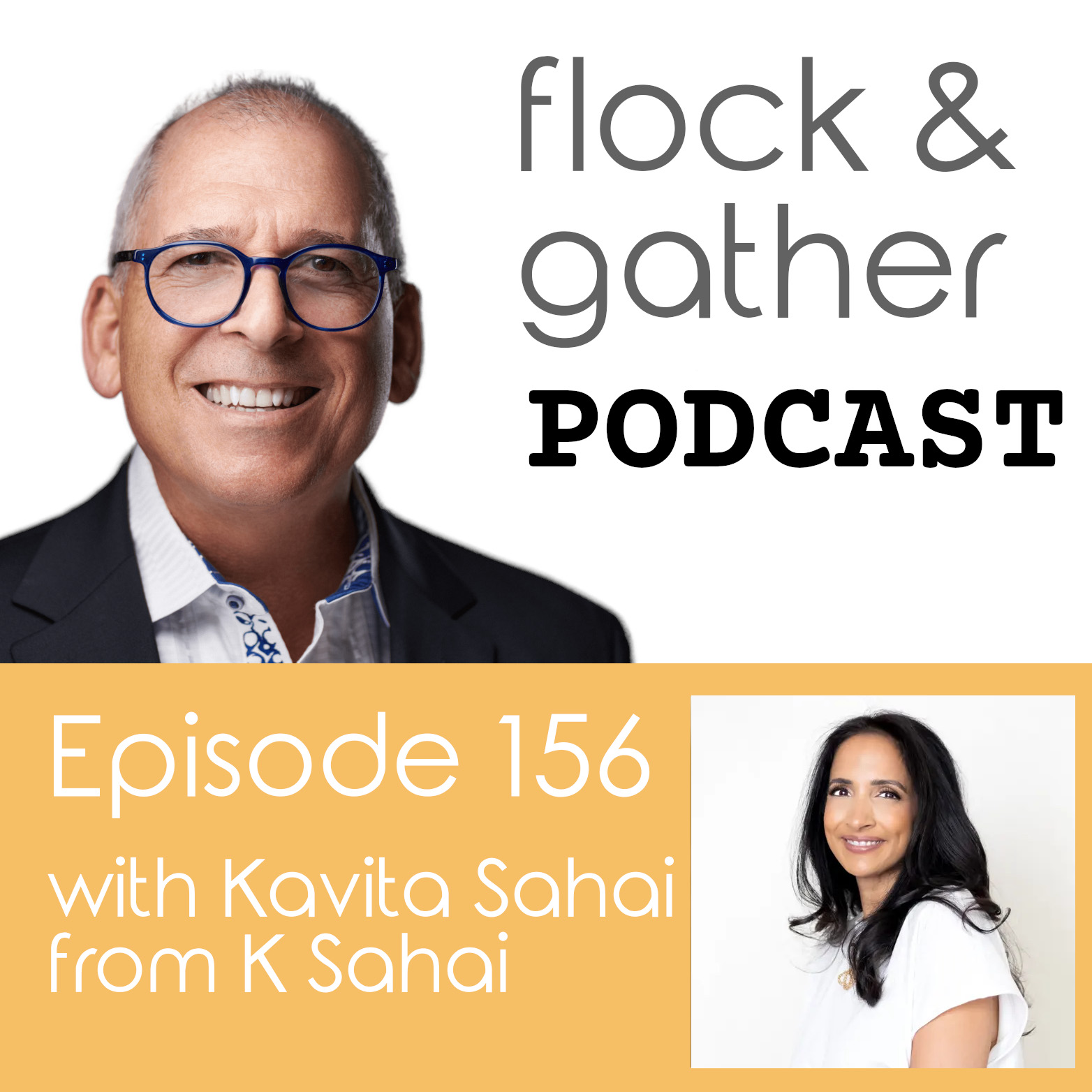 Flock and Gather Podcast.  Episode 156 with Kavita Shahai from K Sahai