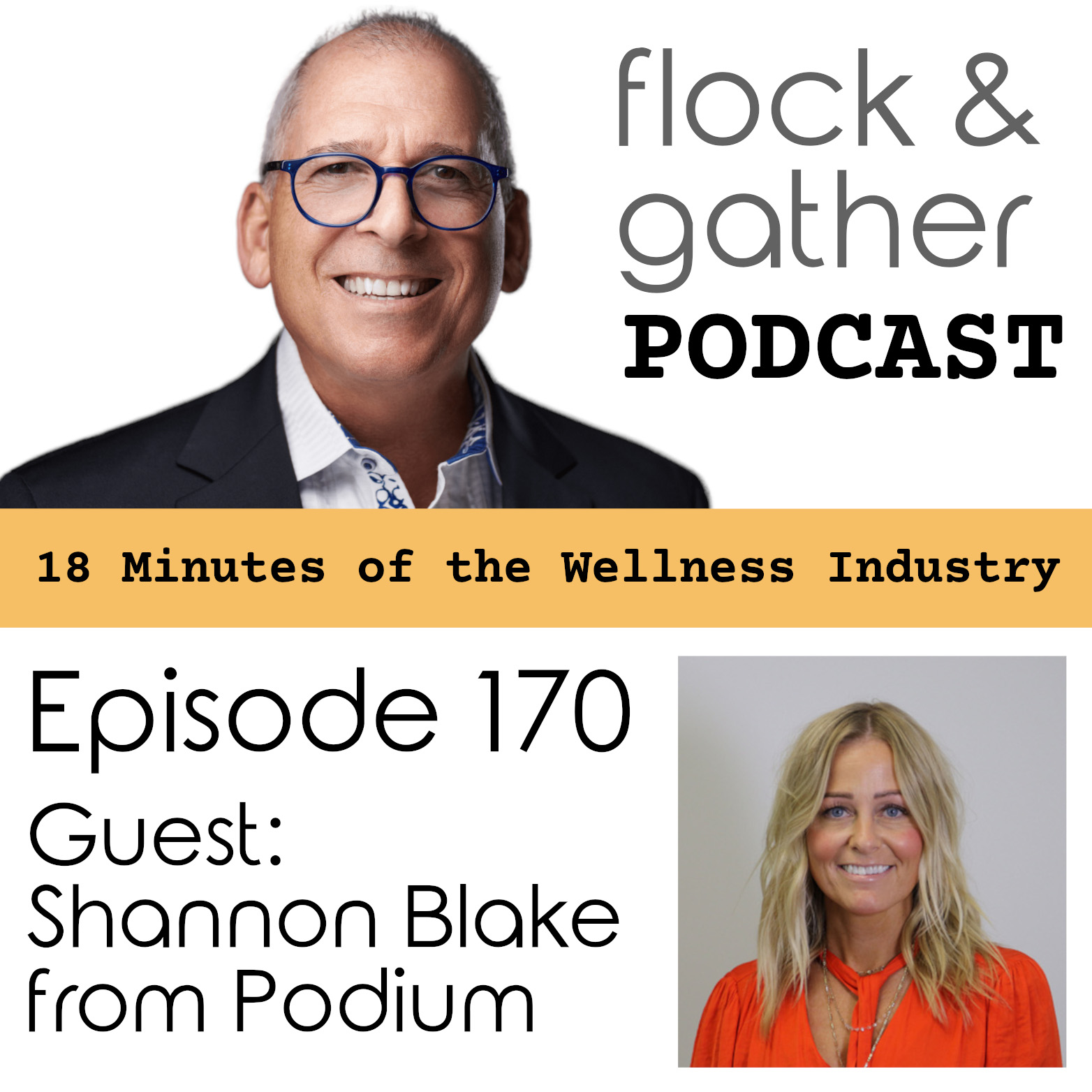 Flock and Gather Podcast.  Episode 170 with guest Shannon Blake from Podium!