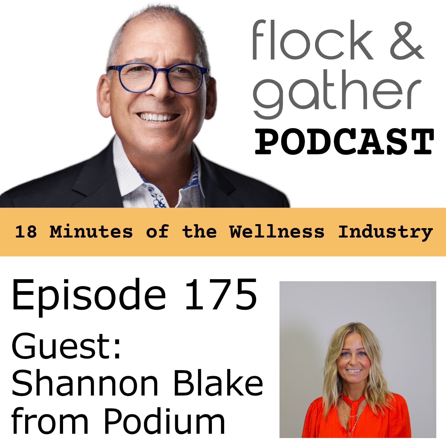 Flock and Gather Podcast.  Episode 175 with guest Shannon Blake from Podium