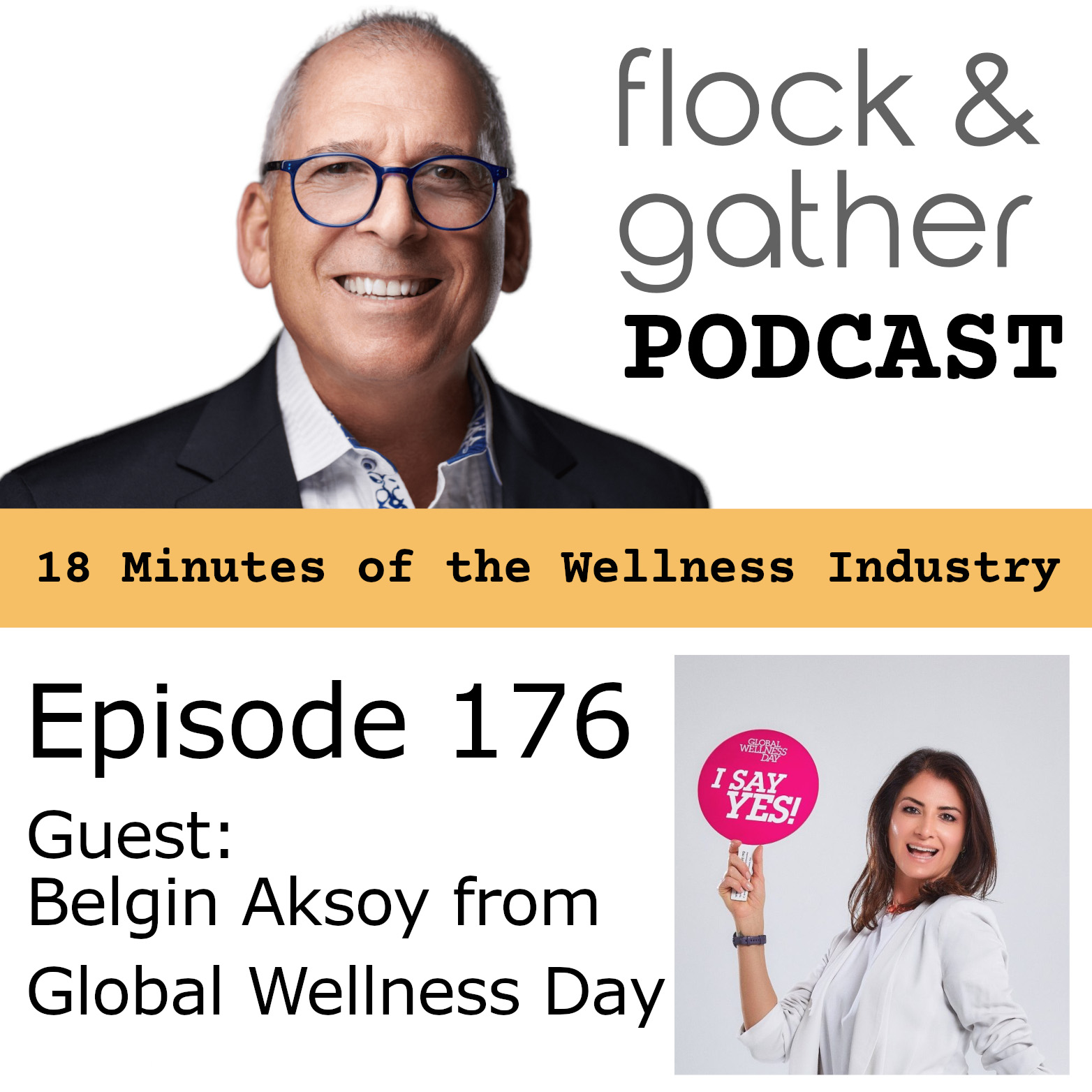 Flock and Gather Podcast.  Episode 176 with guest Belgin Aksoy from Global Wellness Day