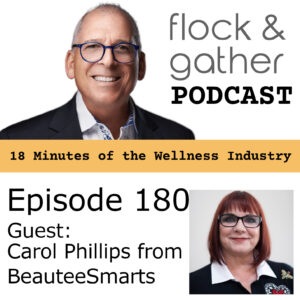 Flock and Gather Podcast.  Episode 180 with Carol Phillips from BeauteeSmarts