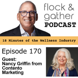 Flock and Gather Podcast.  Episode 181 with Nancy Griffin from Contento Marketing